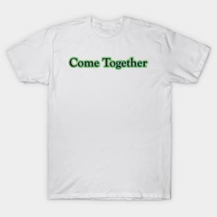Come Together (The Beatles) T-Shirt